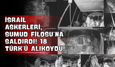 İsrail Askerleri, Sumud Filosu’na Saldırdı! 18 Türk’ü Alıkoydu!