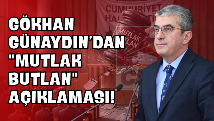 Gökhan Günaydın’dan “Mutlak Butlan” Açıklaması!
