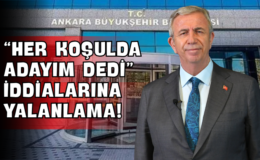 “Her Koşulda Adayım Dedi” İddialarına Yalanlama!