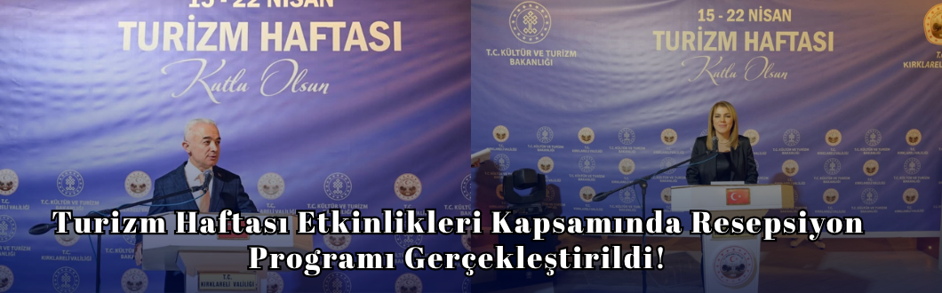 Turizm Haftası Etkinlikleri Kapsamında Resepsiyon Programı Gerçekleştirildi!