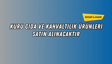 KURU GIDA VE KAHVALTILIK MAL ALIMI