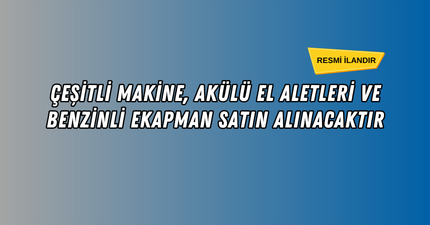ÇEŞİTLİ MAKİNE ALIMI