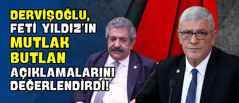 Dervişoğlu, Feti Yıldız’ın Mutlak Butlan Açıklamalarını Değerlendirdi!