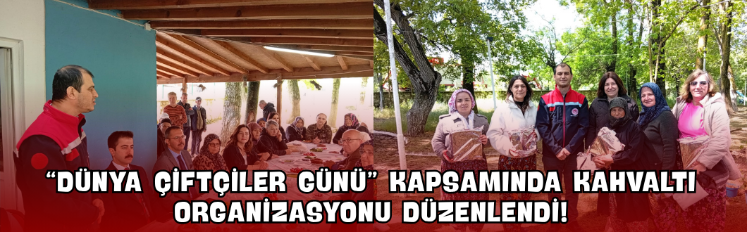 “Dünya Çiftçiler Günü” Kapsamında Kahvaltı Organizasyonu Düzenlendi!