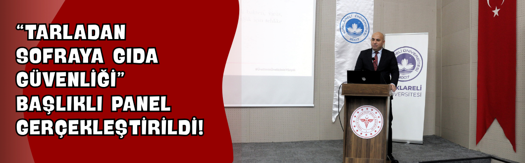 “Tarladan Sofraya Gıda Güvenliği” Başlıklı Panel Gerçekleştirildi!