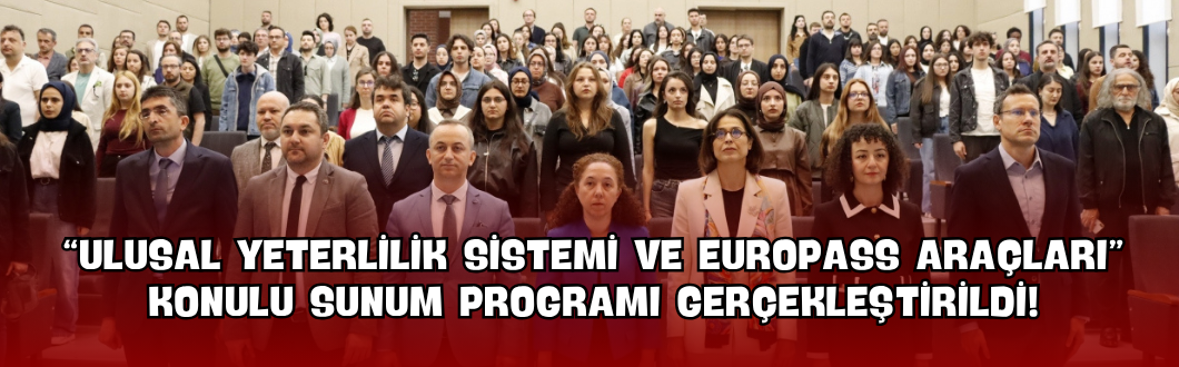 “Ulusal Yeterlilik Sistemi ve Europass Araçları” Konulu Sunum Programı Gerçekleştirildi!