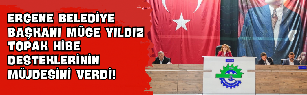 Ergene Belediye Başkanı Müge Yıldız Topak Hibe Desteklerinin Müjdesini Verdi!