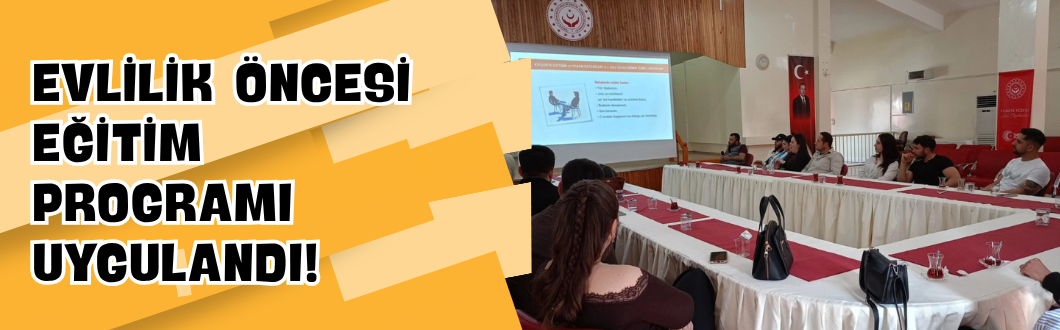 Evlilik Öncesi Eğitim Programı Uygulandı!