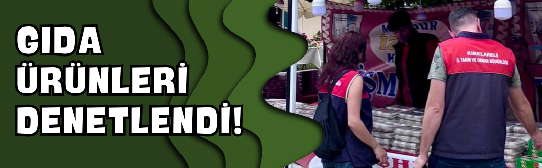 Gıda Ürünleri Denetlendi!
