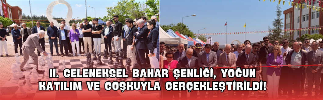 II. Geleneksel Bahar Şenliği, Yoğun Katılım ve Coşkuyla Gerçekleştirildi!