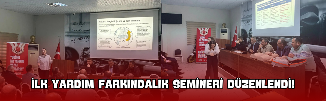 İlk Yardım Farkındalık Semineri Düzenlendi!
