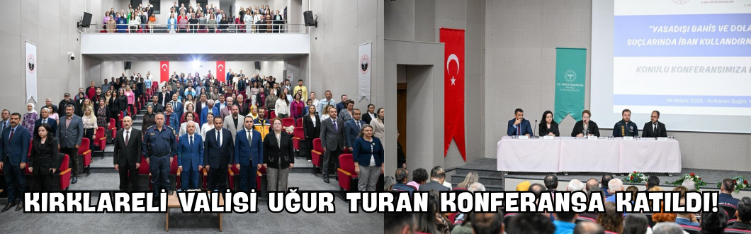 Kırklareli Valisi Uğur Turan Konferansa Katıldı!