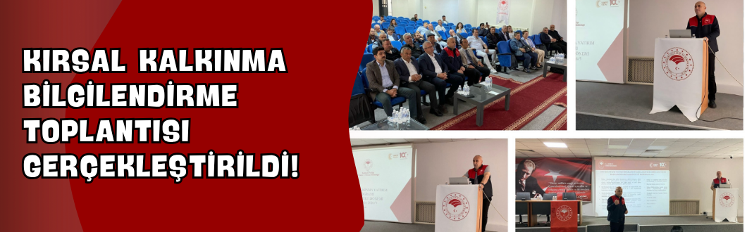 Kırsal Kalkınma Bilgilendirme Toplantısı Gerçekleştirildi!