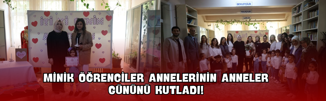 Minik Öğrenciler Annelerinin Anneler Gününü Kutladı!