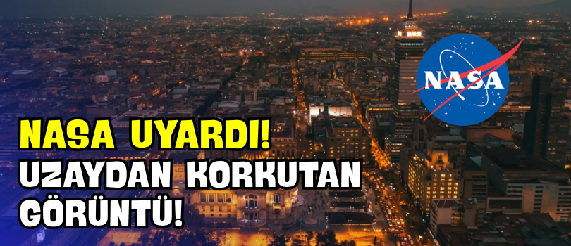 NASA Uyardı! Uzaydan Korkutan Görüntü!