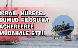 İsrail, Küresel Sumud Filosu’na Askerlerle Müdahale Etti!