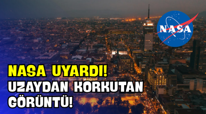 NASA Uyardı! Uzaydan Korkutan Görüntü!