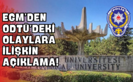 EGM’den ODTÜ’deki Olaylara İlişkin Açıklama!