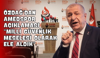 Özdağ’dan Amedspor Açıklaması “Milli Güvenlik Meselesi Olarak Ele Aldık”