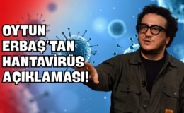 Oytun Erbaş’tan Hantavirüs Açıklaması!