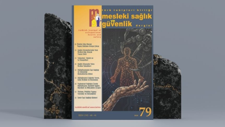 Mesleki Sağlık ve Güvenlik Dergisi’nin 79’uncu Sayısı Yayımlandı!