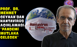 Prof. Dr. Mehmet Ceyhan’dan Hantavirüs Açıklaması “Pandemi Mutlaka Gelecek”