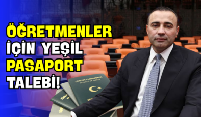 Öğretmenler İçin Yeşil Pasaport Talebi!