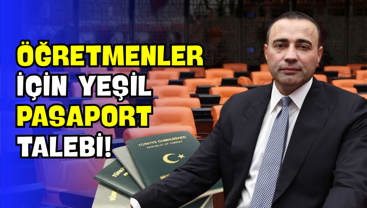 Öğretmenler İçin Yeşil Pasaport Talebi!