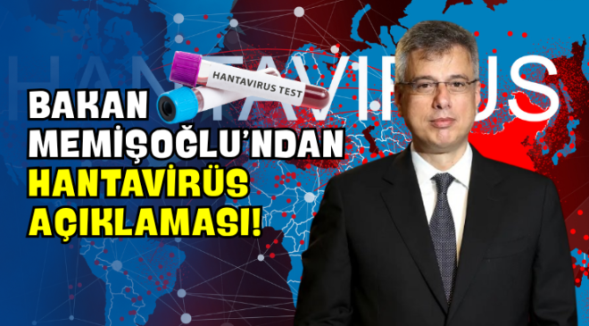 Bakan Memişoğlu’ndan Hantavirüs Açıklaması!