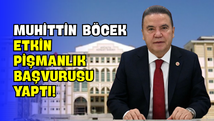 Muhittin Böcek Etkin Pişmanlık Başvurusu Yaptı!