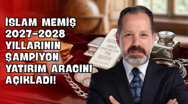İslam Memiş 2027-2028 Yıllarının Şampiyon Yatırım Aracını Açıkladı!