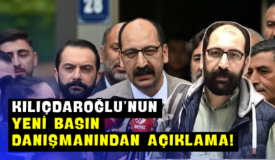 Kılıçdaroğlu’nun Yeni Basın Danışmanından Açıklama!