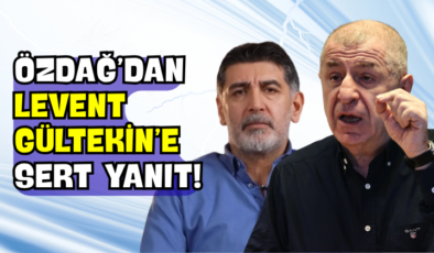 Özdağ’dan Levent Gültekin’e Sert Yanıt!