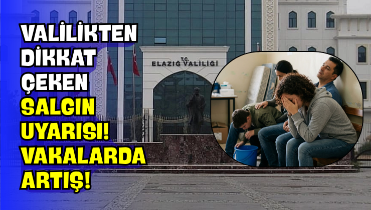 Valilikten Dikkat Çeken Salgın Uyarısı! Vakalarda Artış!