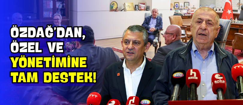 Özdağ’dan, Özel ve Yönetimine Tam Destek!
