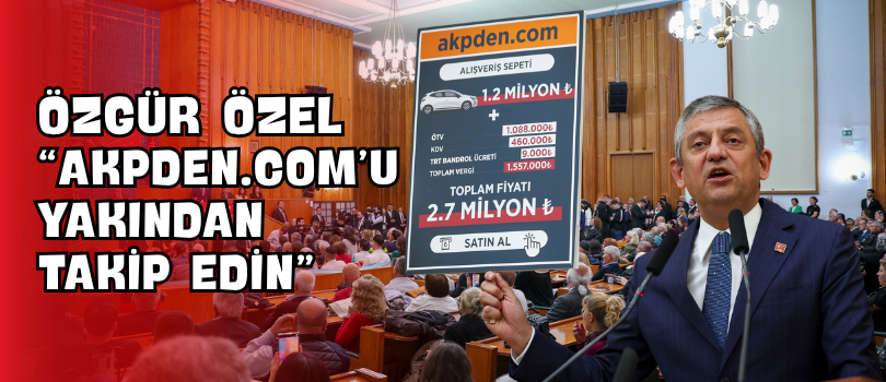 Özgür Özel “akpden.com’u Yakından Takip Edin”