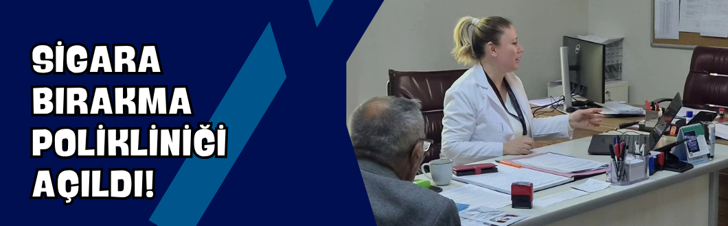 Sigara Bırakma Polikliniği Açıldı!