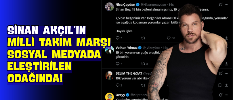 Sinan Akçıl’ın Milli Takım Marşı Sosyal Medyada Eleştirilen Odağında!