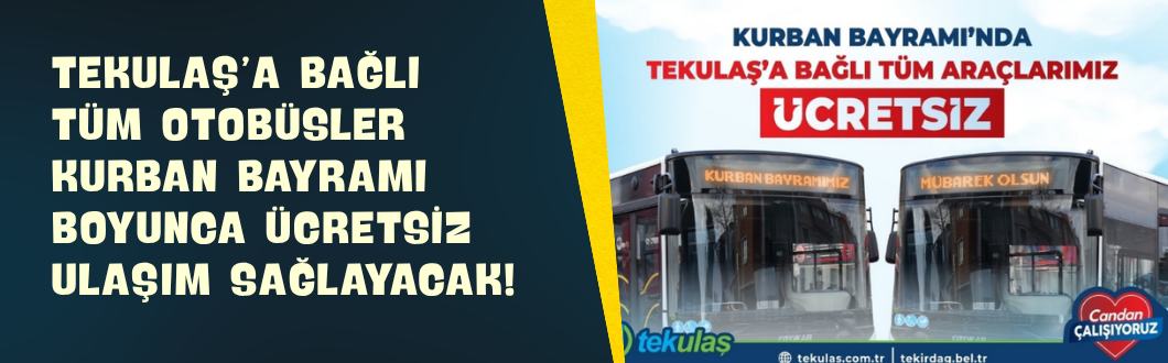TEKULAŞ’a Bağlı Tüm Otobüsler Kurban Bayramı Boyunca Ücretsiz Ulaşım Sağlayacak!