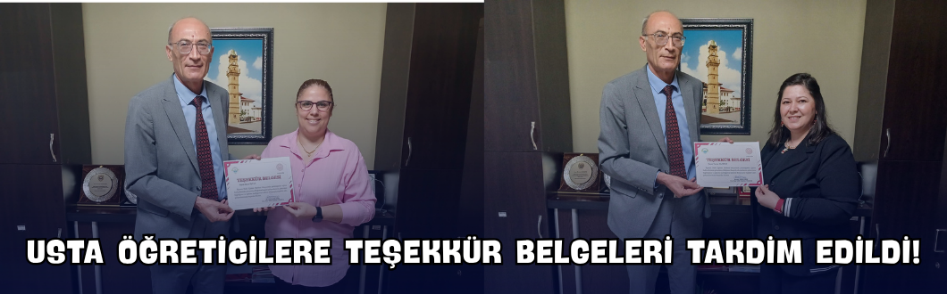 Usta Öğreticilere Teşekkür Belgeleri Takdim Edildi!