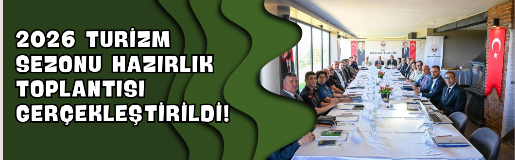 2026 Turizm Sezonu Hazırlık Toplantısı Gerçekleştirildi!