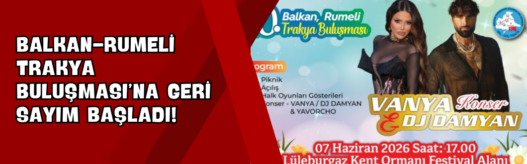 Balkan-Rumeli Trakya Buluşması’na Geri Sayım Başladı!