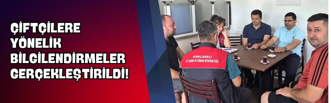 Çiftçilere Yönelik Bilgilendirmeler Gerçekleştirildi!