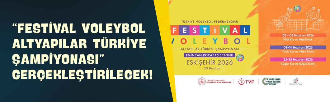 “Festival Voleybol Altyapılar Türkiye Şampiyonası” Gerçekleştirilecek!