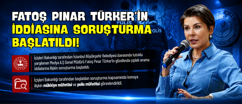 Fatoş Pınar Türker’in İddiasına Soruşturma Başlatıldı!