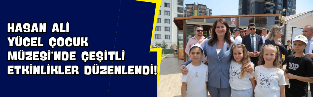 Hasan Ali Yücel Çocuk Müzesi’nde Çeşitli Etkinlikler Düzenlendi!