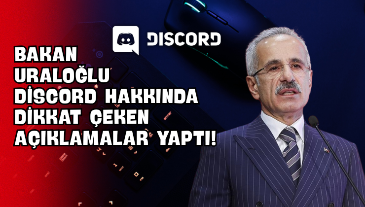 Bakan Uraloğlu Discord Hakkında Dikkat Çeken Açıklamalar Yaptı!