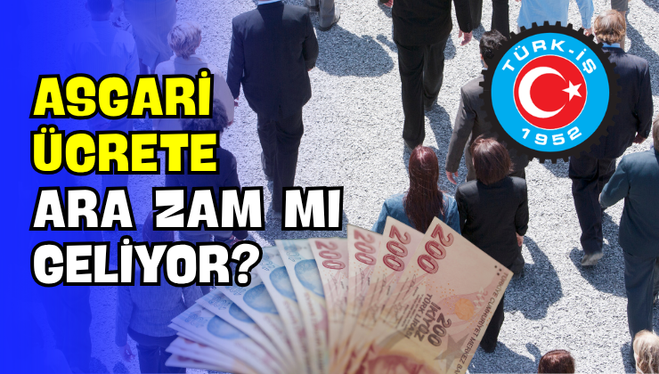 Asgari Ücrete Ara Zam mı Geliyor?