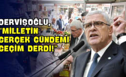 Dervişoğlu, “Milletin Gerçek Gündemi Geçim Derdi!”