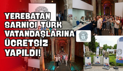 Yerebatan Sarnıcı Türk Vatandaşlarına Ücretsiz Yapıldı!